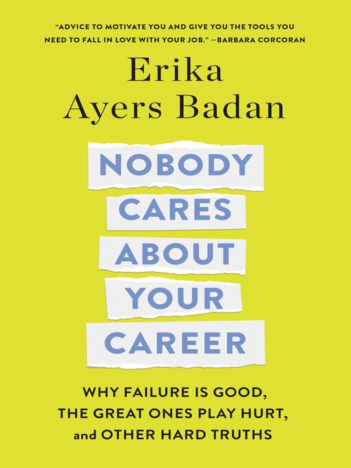 Title details for Nobody Cares About Your Career by Erika Ayers Badan - Wait list